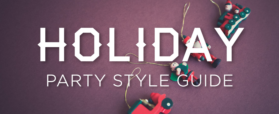 Holiday Party Style Guide